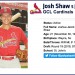 Josh Shaw, BY '14 & '15, promoted to Palm Beach Cardinals of the FL State League (Advanced A) thumbnail